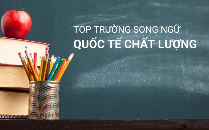 top trường song ngữ quốc tế