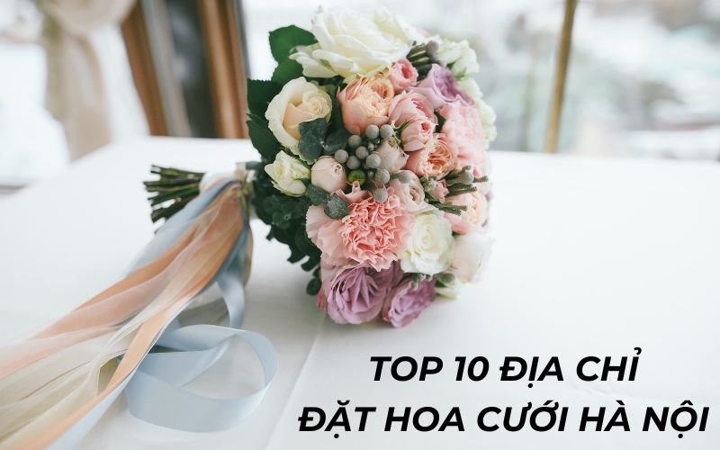 địa chỉ đặt hoa cưới hà nội