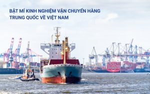 kinh nghiệm vận chuyển hàng trung quốc về việt nam